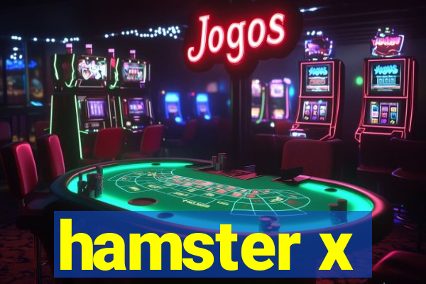 hamster x